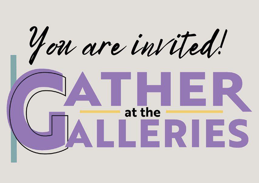 Gather at the Galleries March 2025